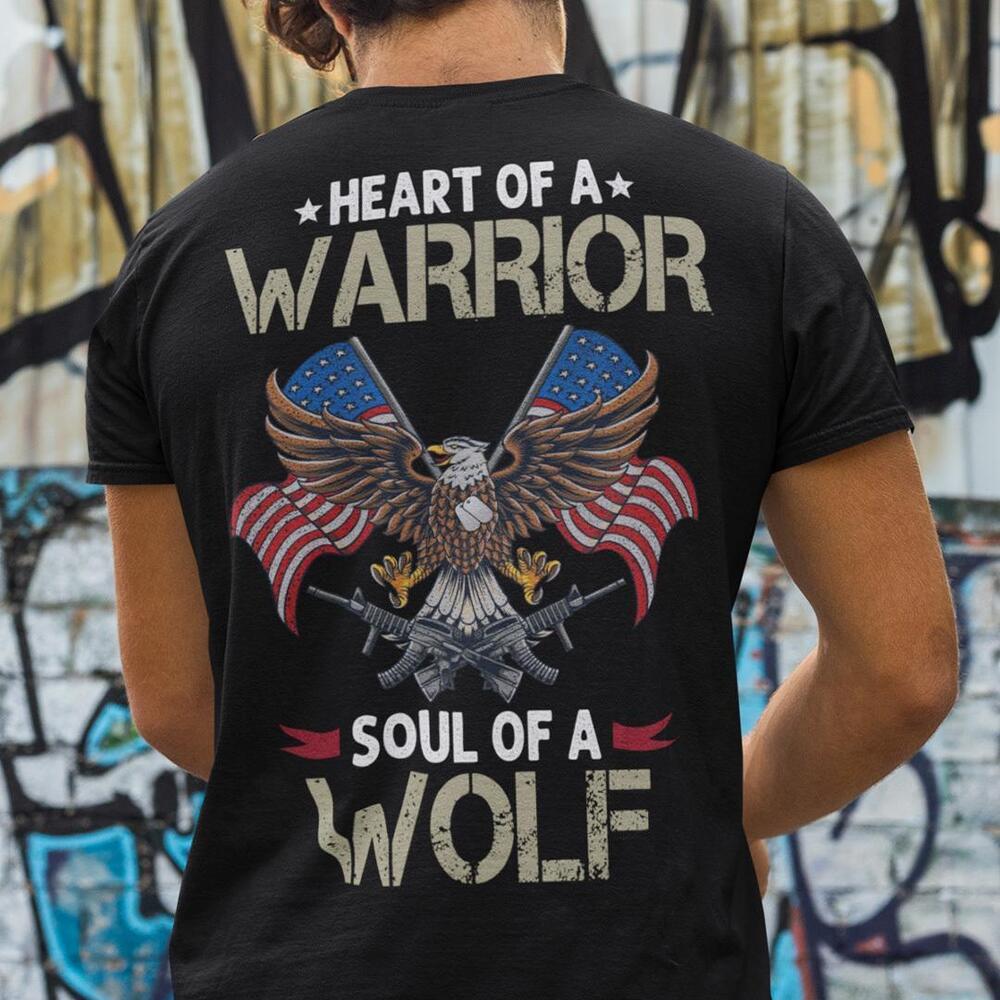 Heart Of A Warrior Soul Of A Wolf Veteran Shirt Eagle Veteran Us